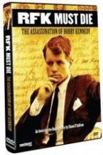Watch RFK Must Die: The Assassination of Bobby Kennedy 123movies
