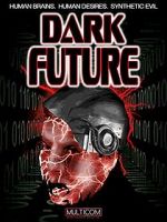 Watch Dark Future 123movies