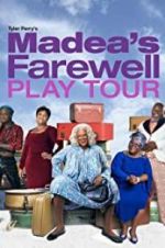 Watch Tyler Perry\'s Madea\'s Farewell Play 123movies
