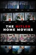 Watch The Hitler Home Movies 123movies