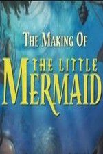 Watch The Making of The Little Mermaid 123movies