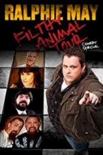 Watch Ralphie May Filthy Animal Tour 123movies