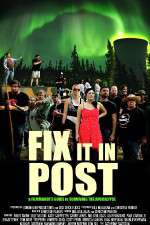 Watch Fix It in Post 123movies