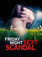 Watch Friday Night Sext Scandal 123movies