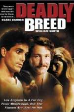 Watch Deadly Breed 123movies