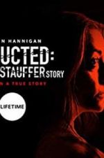Watch Abducted: The Mary Stauffer Story 123movies