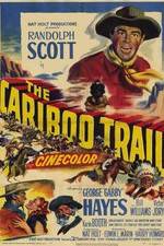 Watch The Cariboo Trail 123movies