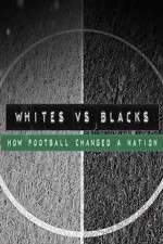 Watch Whites Vs Blacks How Football Changed a Nation 123movies