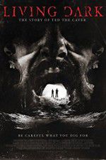 Watch Living Dark: The Story of Ted the Caver 123movies