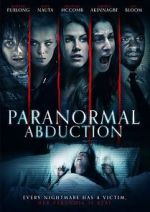 Watch Paranormal Abduction 123movies