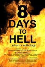 Watch 8 Days to Hell 123movies