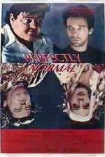 Watch Perfectly Normal 123movies