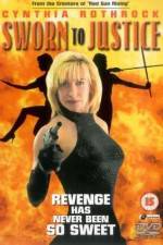 Watch Sworn to Justice 123movies