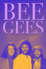 Watch Bee Gees: Everlasting Words 123movies