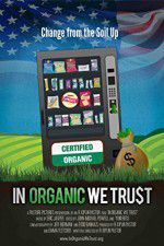 Watch In Organic We Trust 123movies