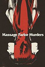 Watch Massage Parlor Murders! 123movies