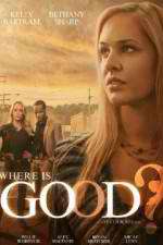 Watch Where Is Good 123movies
