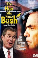 Watch The Man Who Knew Bush 123movies