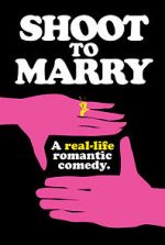Watch Shoot to Marry 123movies