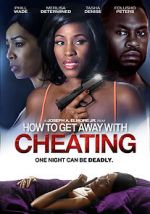 Watch How to Get Away with Cheating 123movies