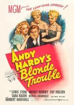 Watch Andy Hardy\'s Blonde Trouble 123movies