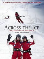 Watch Across the Ice: The Greenland Victory March 123movies