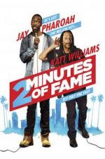 Watch 2 Minutes of Fame 123movies