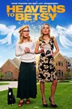 Watch Heavens to Betsy 123movies