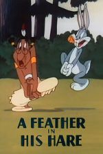 Watch A Feather in His Hare (Short 1948) 123movies