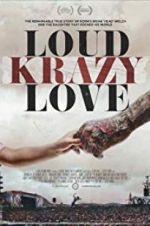 Watch Loud Krazy Love 123movies