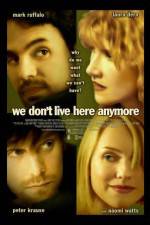 Watch We Don't Live Here Anymore 123movies