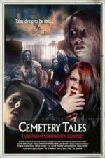 Watch Cemetery Tales: Tales from Morningview Cemetery 123movies