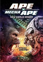 Watch Ape X Mecha Ape: New World Order 123movies