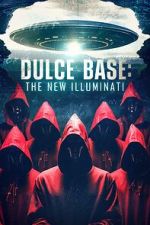 Watch Dulce Base: The New Illuminati 123movies
