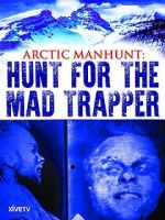 Watch Arctic Manhunt: Hunt for the Mad Trapper 123movies