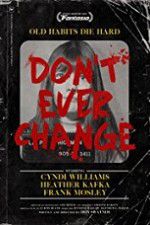 Watch Dont Ever Change 123movies