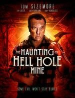 Watch The Haunting of Hell Hole Mine 123movies
