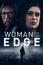 Watch Woman on the Edge 123movies