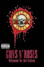 Watch Guns N' Roses Welcome to the Videos 123movies