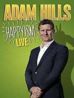 Watch Adam Hills: Happyism Live 123movies