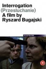 Watch Interrogation 123movies