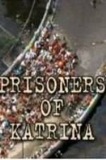 Watch Prisoners of Katrina 123movies