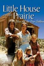 Watch Little House: Bless All the Dear Children 123movies