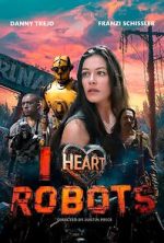 Watch I Heart Robots 123movies