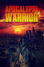 Watch Apocalypse Warrior 123movies