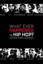 Watch What Ever Happened to Hip Hop 123movies