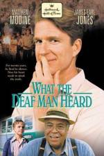 Watch What the Deaf Man Heard 123movies