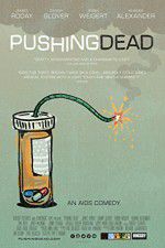 Watch Pushing Dead 123movies