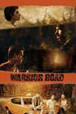 Watch Warrior Road 123movies