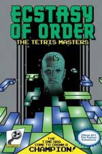 Watch Ecstasy of Order The Tetris Masters 123movies